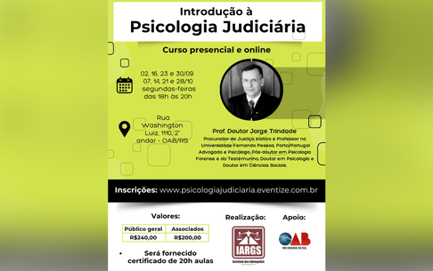 Coluna Terezinha: IARGS e OAB/RS promovem o curso híbrido Introdução à Psicologia Judiciária 