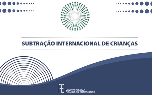 Ministério das Relações Exteriores lança cartilha para proteção de crianças em casos de subtração internacional