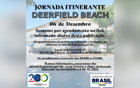 Consulado-Geral do Brasil em Miami vai realizar jornada itinerante em Deerfield Beach dia 6 de Dezembro